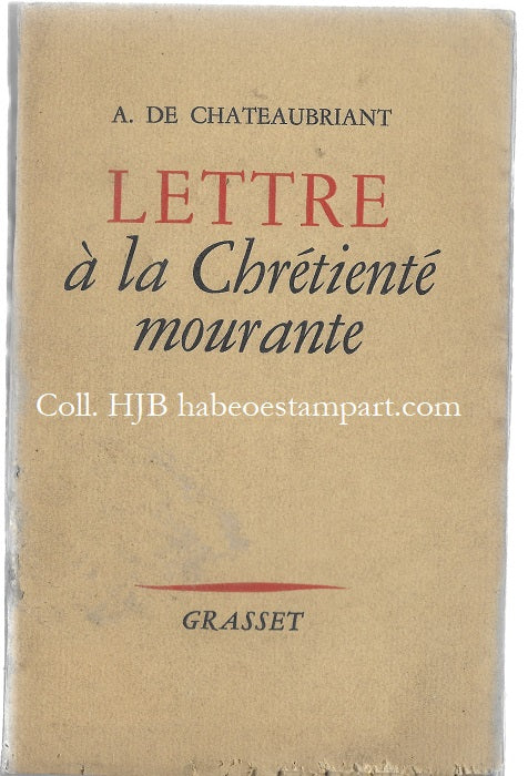 Chateaubriand Lettre à la Chrétienté mourante 1951