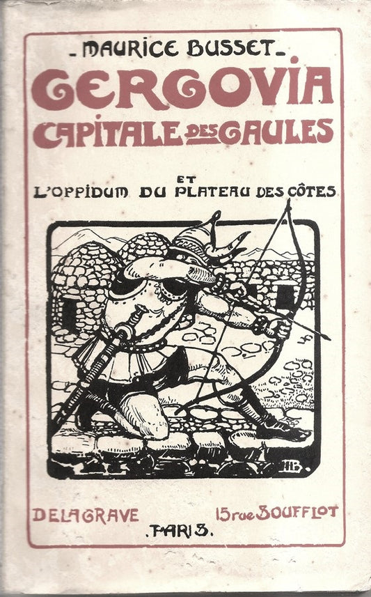 Busset Gergovie Capitale des Gaules et l'Oppidum du plateau des Côtes (1930)