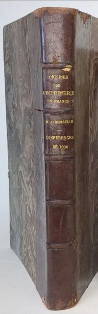 Christian Origines de l'Imprimerie en France 1900