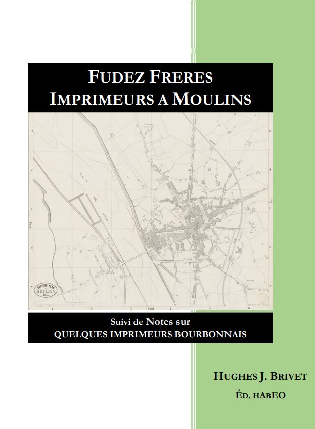 Brivet Fudez Frères Imprimeurs à Moulins ALLIER XIXe Version PDF