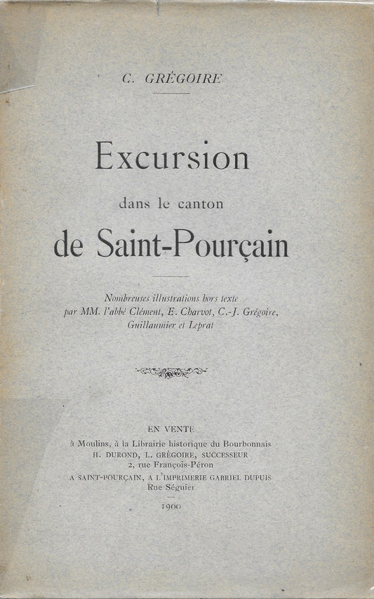 Grégoire Excursion dans le canton de Saint-Pourçain 1900 ALLIER