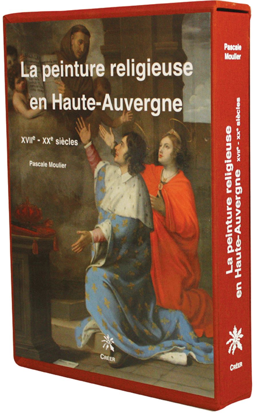 Moulier La peinture religieuse en Haute-Auvergne XVIIe - XXe siècles