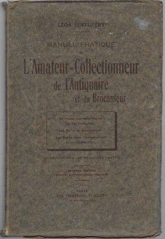 Sentupéry L'Amateur Collectionneur de l'Antiquaire et du Brocanteur 1929