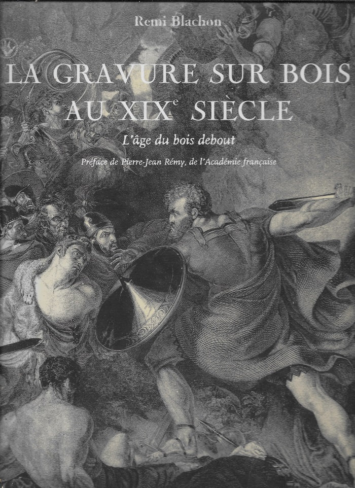 Blachon La Gravure sur Bois au XIXe siècle 2001