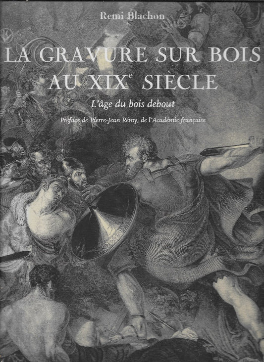 Blachon La Gravure sur Bois au XIXe siècle 2001