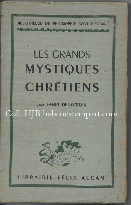 Delacroix Henri Les Grands Mystiques chrétiens 1938