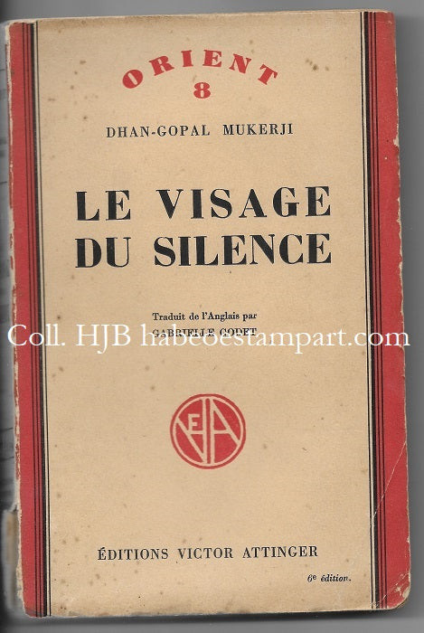 Dhan-Gopal Mukerji Orient 8 Le Visage du Silence 1932