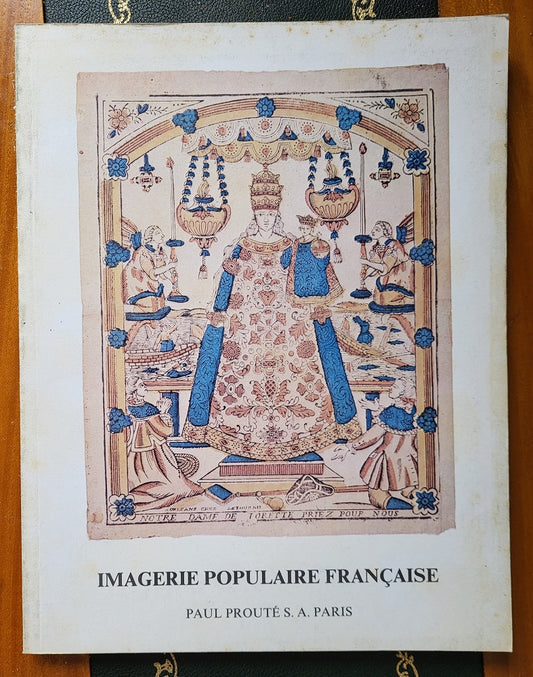 Prouté 400 Imageries populaires françaises du XVIe dites de la rue Montorgueil 1979