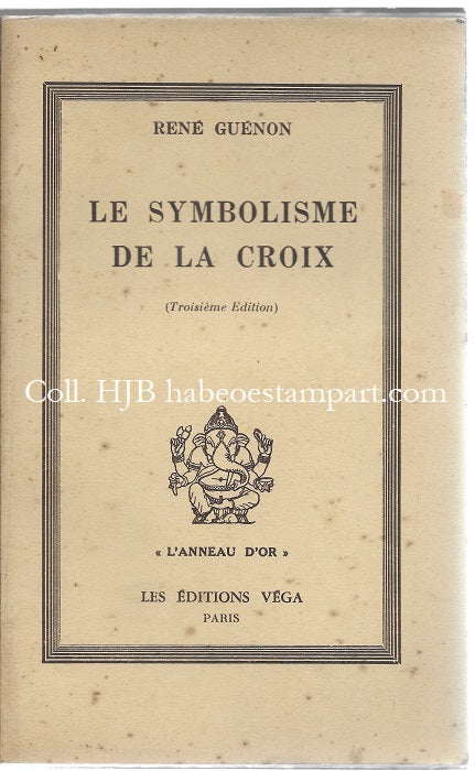 Guénon Le Symbolisme de la Croix 1957