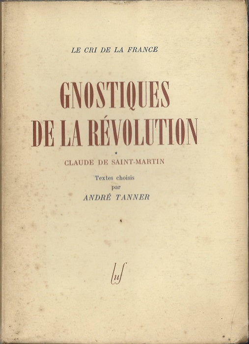 Tanner Gnostiques de la Révolution Claude de Saint-Martin 1946