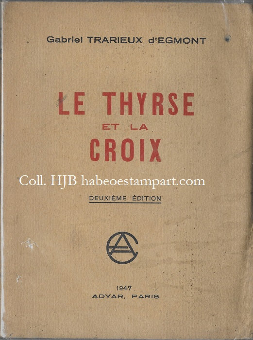 Trarieux d'Egmont Le Thyrse et la Croix 1947