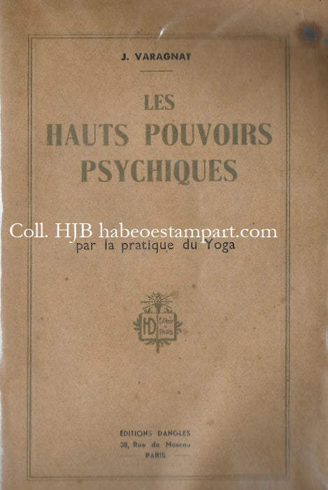 Varagnat Les Hauts Pouvoirs psychiques par la pratique du Yoga 1946