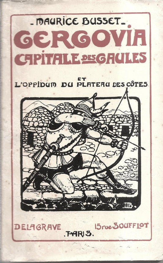 Busset Gergovie Capitale des Gaules et l'Oppidum du plateau des Côtes (1930)